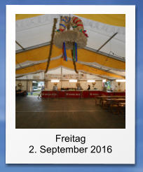 Freitag 2. September 2016