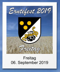 Freitag 06. September 2019